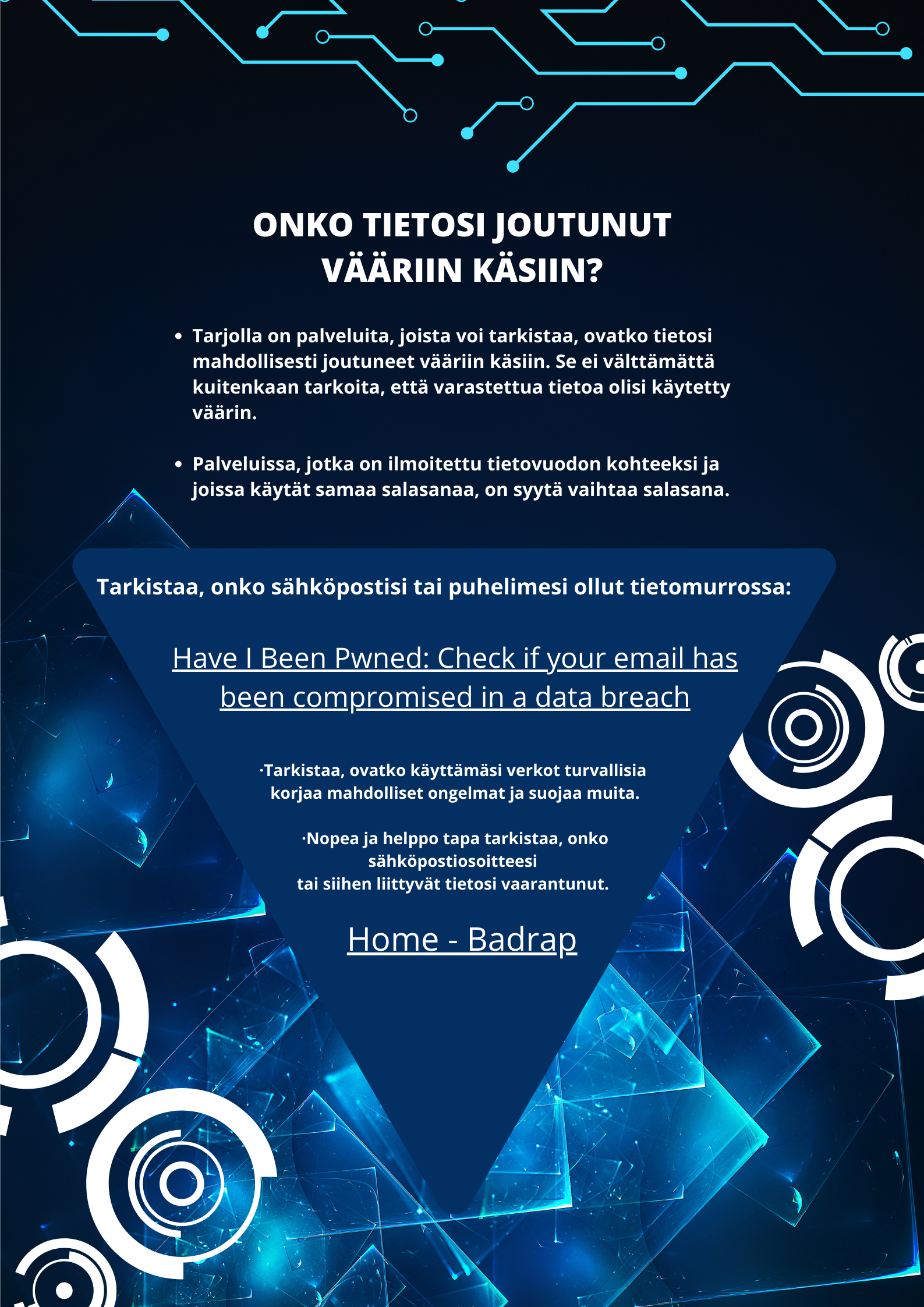 Onko tietosi joutunut vääriin käsiin?